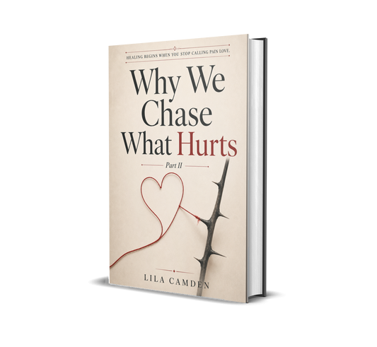 Why We Chase What Hurts Part II
